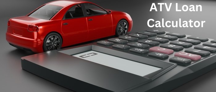 ATV Loan Calculator